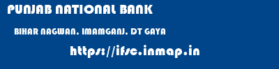 PUNJAB NATIONAL BANK  BIHAR NAGWAN, IMAMGANJ, DT GAYA    ifsc code